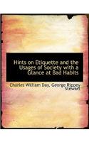 Hints on Etiquette and the Usages of Society with a Glance at Bad Habits