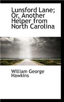 Lunsford Lane; Or, Another Helper from North Carolina