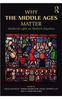 Why the Middle Ages Matter