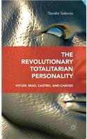 Revolutionary Totalitarian Personality