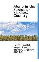 Alone in the Sleeping-Sickness Country
