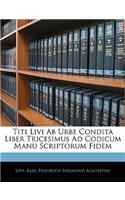 Titi Livi AB Urbe Condita Liber Tricesimus Ad Codicum Manu Scriptorum Fidem