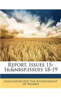 Report, Issues 15-16; Issues 18-19