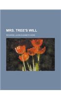 Mrs. Tree's Will