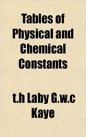 Tables of Physical and Chemical Constants