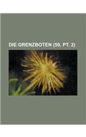 Die Grenzboten (50, PT. 2): (English)