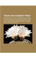 Train and Subway Fires