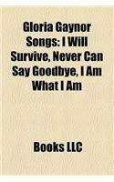 Gloria Gaynor Songs: I Will Survive, Never Can Say Goodbye, I Am What I Am(English)