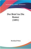 Der Brief an Die Romer (1891)