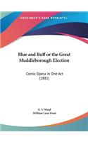 Blue and Buff or the Great Muddleborough Election
