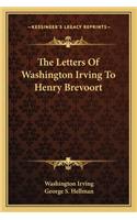 The Letters Of Washington Irving To Henry Brevoort