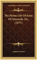 The Home Life of Jesus of Nazareth, Etc. (1871)