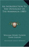 Introduction To The Osteology Of The Mammalia (1885)
