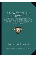 A New System of Cultivation
