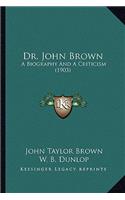 Dr. John Brown