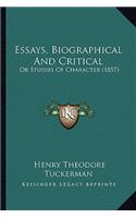 Essays, Biographical and Critical: Or Studies of Character (1857)