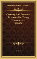 Cookery and Domestic Economy for Young Housewives (1862)