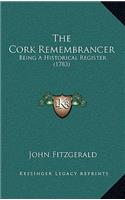 The Cork Remembrancer: Being A Historical Register (1783)