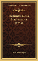 Elementos De La Mathematica (1755)
