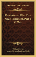 Konjekturen Uber Das Neue Testament, Part 1 (1774)