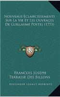 Nouveaux Eclaircissements Sur La Vie Et Les Ouvrages De Guillaume Postel (1773)