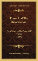Rome And The Reformation