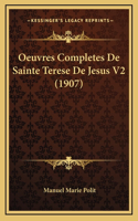 Oeuvres Completes De Sainte Terese De Jesus V2 (1907)