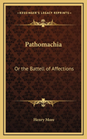 Pathomachia: Or the Battell of Affections: Shadowed by a Feigned Siege of the City Pathopolis (1887)