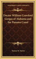 Doctor William Crawford Gorgas of Alabama and the Panama Canal
