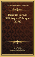 Discours Sur Les Biblioteques Publiques (1751)