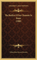 The Basilica Of San Clemente In Rome (1900)