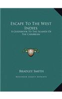 Escape To The West Indies