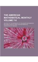 The American Mathematical Monthly; Devoted to the Interests of Collegiate Mathematics Volume 7-8