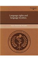 Language Rights and Language Loyalties: (English)