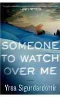 Someone to Watch Over Me: A Thriller