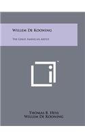 Willem De Kooning: The Great American Artist