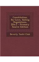 Constitution, By-Laws, Sailing Regulations, [Etc.]