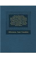 Athenaei Naucratitae Deipnosophistarum Libri Quindecim. Ex Optimis Codicibus Nunc Primum Collatis Emendavit AC Supplevit Nova Latina Versione Et Anima