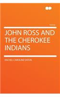 John Ross and the Cherokee Indians