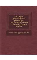 Portugais, phonetique et phonologie, porphologie, textes