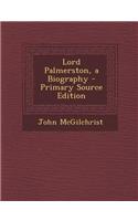 Lord Palmerston, a Biography