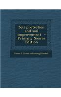Soil Protection and Soil Improvement - Primary Source Edition