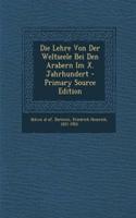 Die Lehre Von Der Weltseele Bei Den Arabern Im X. Jahrhundert - Primary Source Edition