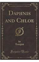 Daphnis and Chloe (Classic Reprint)