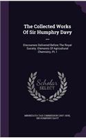 The Collected Works of Sir Humphry Davy ...