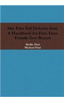 Her First Self Defense Gun: A Handbook for First Time Female Gun Buyers