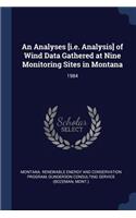 An Analyses [i.e. Analysis] of Wind Data Gathered at Nine Monitoring Sites in Montana