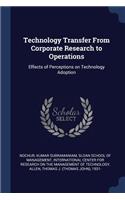 Technology Transfer From Corporate Research to Operations