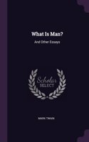 What Is Man?