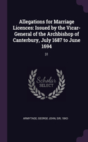 Allegations for Marriage Licences: Issued by the Vicar-General of the Archbishop of Canterbury, July 1687 to June 1694: 31